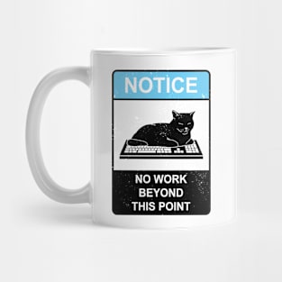 No Work Cat Sign Mug